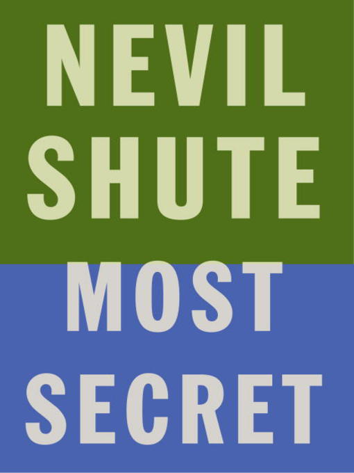 Title details for Most Secret by Nevil Shute - Available